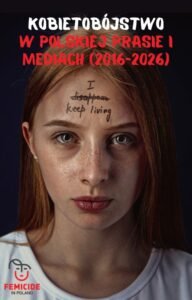 Kobietobójstwo w&nbsp;polskiej prasie i&nbsp;mediach 2016-2026