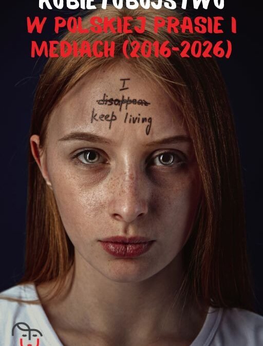 Kobietobójstwo w&nbsp;polskiej prasie i&nbsp;mediach 2016-2026