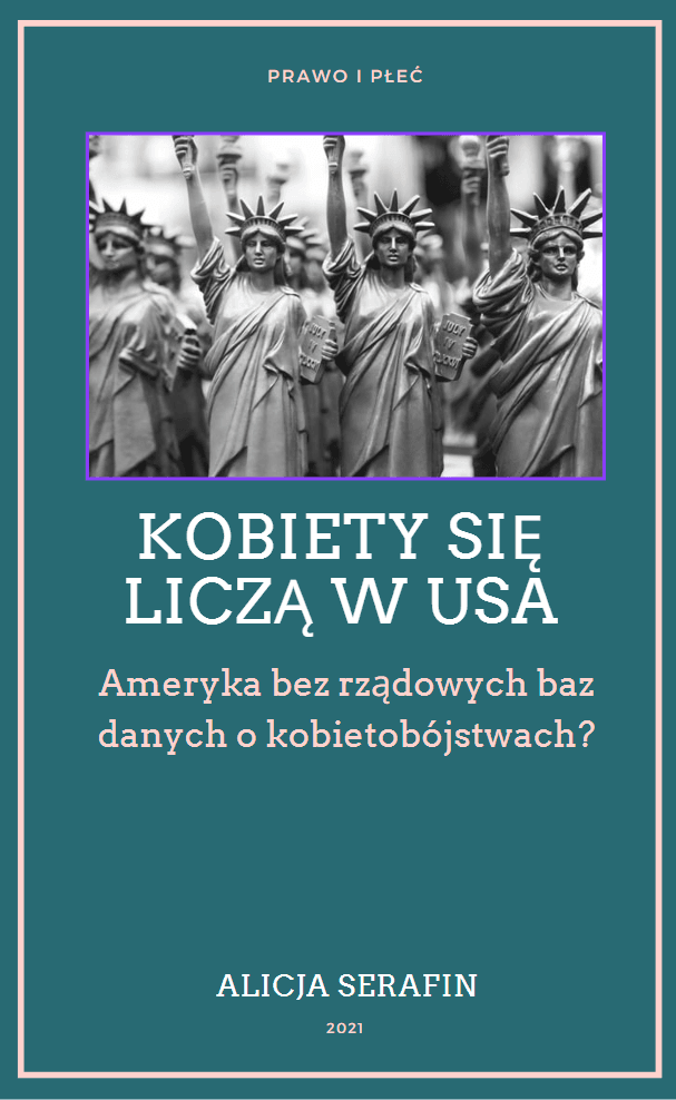 Alicja Serafin „USA bez rządowych baz danych o kobietobójstwach”