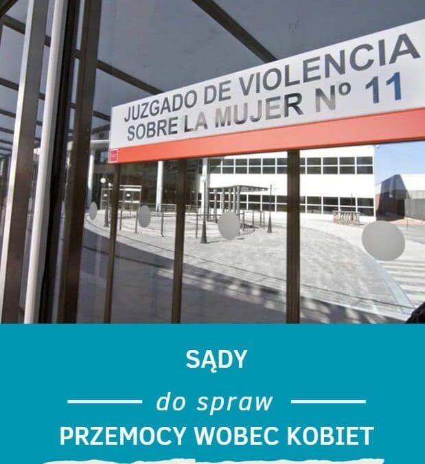Alicja Serafin „Sądy do&nbsp;spraw przemocy wobec kobiet -16 lat walki z&nbsp;przemocą ze&nbsp;względu na&nbsp;płeć w&nbsp;Hiszpanii”
