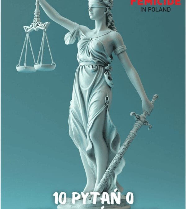 10 pytań o&nbsp;kobietobójstwo do&nbsp;polskich organów wymiaru sprawiedliwości