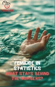 Femicide in Statistics. What stays behind the numbers?