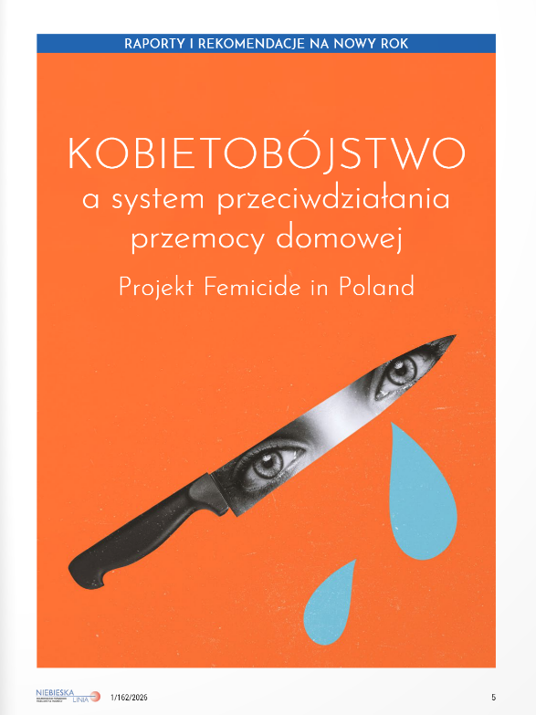 Niebieska Linia & Femicide in Poland Kobietobójstwo a system przeciwdziałania przemocy domowej w Polsce Niebieska Linia & Femicide in Poland Kobietobójstwo a system przeciwdziałania przemocy domowej w Polsce