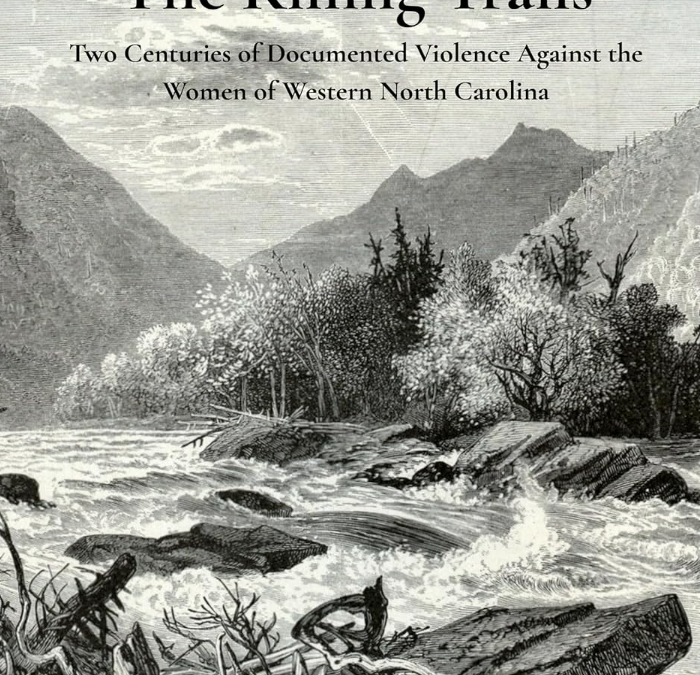 Helen St. Clair The Killing Trails: Two Centuries of Documented Violence Against the Women of Western North Carolina
