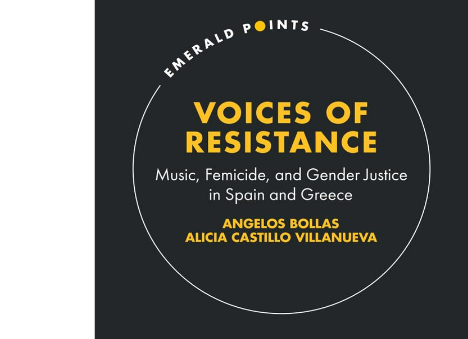 Angelos Bollas, Alicia Castillo Villanueva Voices of Resistance: Music, Femicide, and Gender Justice in&nbsp;Spain and Greece Elgar 2026