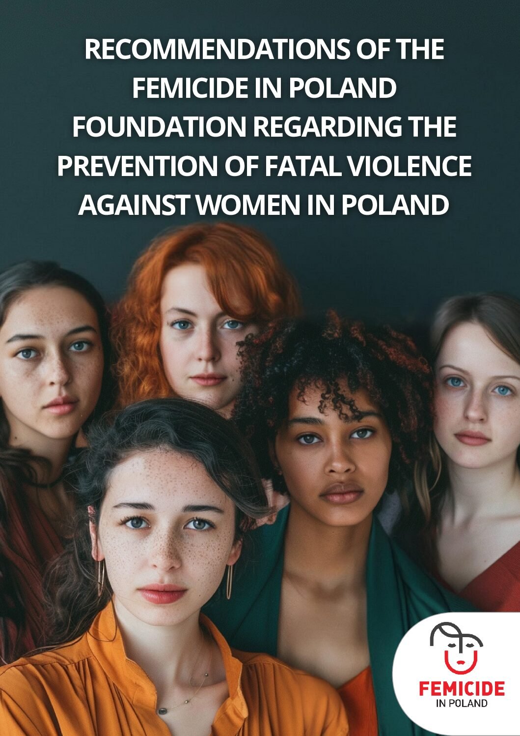 Recommendations of the Femicide in Poland Foundation regarding the prevention of fatal VAWG in Poland Recommendations of the Femicide in Poland Foundation regarding the prevention of fatal VAWG in Poland