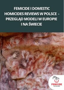 Femicide i&nbsp;Domestic Homicides Reviews – przegląd modeli w&nbsp;Europie i&nbsp;na&nbsp;świecie