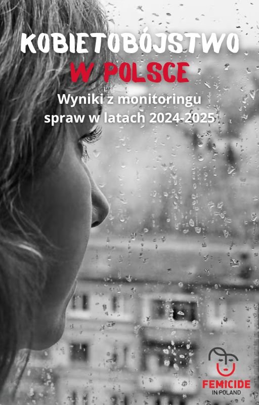 Kobietobójstwo w&nbsp;Polsce. Wyniki z&nbsp;monitoringu w&nbsp;latach 2024-2025